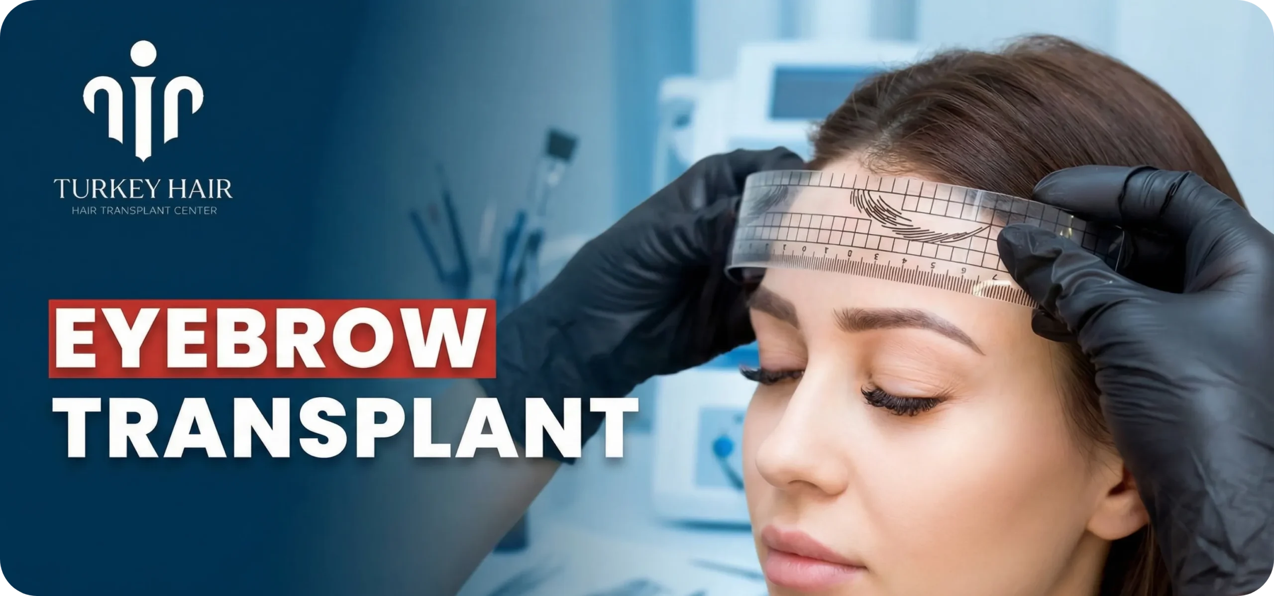 Eyebrow Transplant In Turkey – Cost, Before &Amp; After Hair Restoration Excellence You Can Trust